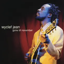 Gone Till November - EP - Wyclef Jean