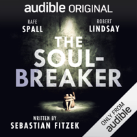 Sebastian Fitzek - The Soul-Breaker: An Audible Original Drama artwork