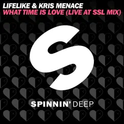 What Time Is Love (Live at SSL Mix) [Extended Mix] - Single by Lifelike & Kris Menace album reviews, ratings, credits