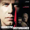 Stream & download Domestic Disturbance (Original Motion Picture Soundtrack)