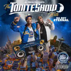 The Tonite Show: Seattle Edition by DJ Fresh & Da Boy Eternal album reviews, ratings, credits