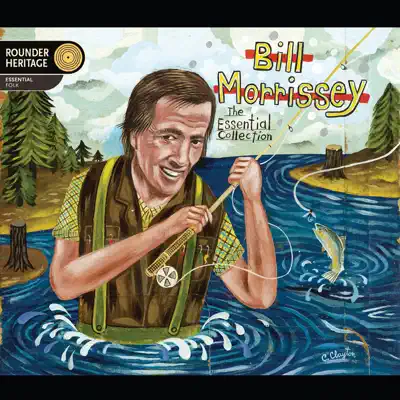 The Essential Collection - Bill Morrissey The Essential Collection - Bill Morrissey