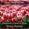 Mendelssohn, Dvorak & Haydn String Quartets