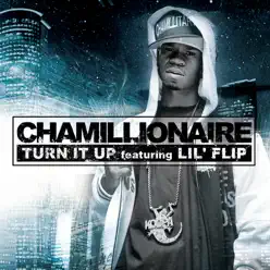 Turn It Up - Single (feat. Lil' Flip) - Single - Chamillionaire