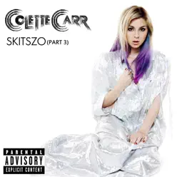 Skitszo, Pt. 3 - EP - Colette Carr