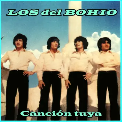 Canción Tuya - Single - Los Del Bohio
