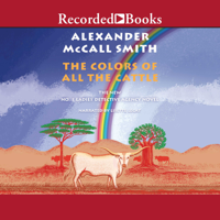 Alexander McCall Smith - The Colors of All the Cattle artwork