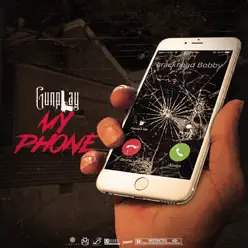 My Phone - Single - Gunplay My Phone - Single - Gunplay