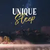 Unique Sleep: Peaceful Night, Help You to Quit Asleep, Calm Celtic Sounds, Bedtime, Night Soothing Aromatherapy, Relaxing Massage Before Sleep, Dreams album lyrics, reviews, download