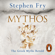 Stephen Fry - Mythos (Unabridged)