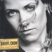 Sheryl Crow - There Goes The Neighborhood
