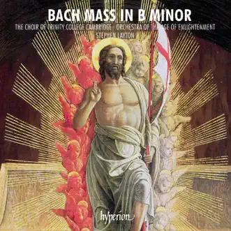 Bach: Mass in B Minor by The Choir of Trinity College Cambridge, Orchestra of the Age of Enlightenment & Stephen Layton album reviews, ratings, credits