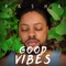 Good Vibes (feat. Kel & Ladipoe) - Pasha lyrics