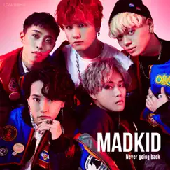 Never Going Back - EP by MADKID album reviews, ratings, credits