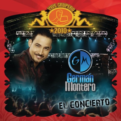 Vive Grupero el Concierto: Germán Montero - German Montero