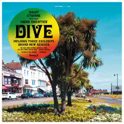 Dive (Remixes) - Single - Saint Etienne