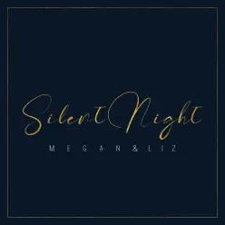 Silent Night - Single - Megan and Liz Silent Night - Single - Megan and Liz
