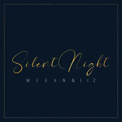 Silent Night - Single - Megan and Liz