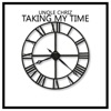 Taking My Time - Single