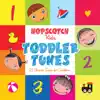Hopscotch Kids Toddler Tunes album lyrics, reviews, download