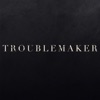 Troublemaker - Single