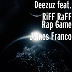 Rap Game James Franco (Salisbury Steak Sweater) [feat. RiFF RaFF] - Single by Deezuz album reviews, ratings, credits