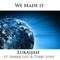 We Made It (feat. Amber Lily & Tubby Love) - Lukaijah lyrics