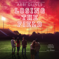 Abbi Glines - Losing the Field (Unabridged) artwork