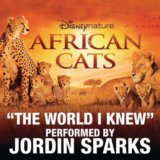 Cover artwork for The World I Knew (From Disneynature African Cats)