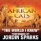 The World I Knew (From Disneynature African Cats) - Jordin Sparks lyrics