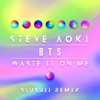 Waste It on Me (feat. BTS) [Slushii Remix] - Single