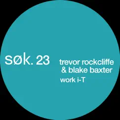 Work I-T - Single by Trevor Rockcliffe & Blake Baxter album reviews, ratings, credits