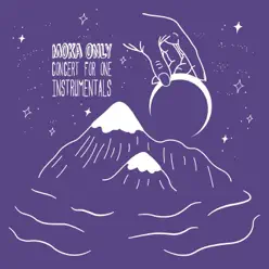 Concert for One (Instrumentals) - Moka Only Concert for One (Instrumentals) - Moka Only