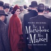 The Marvelous Mrs. Maisel: Season 1 (Music From the Prime Original Series) artwork