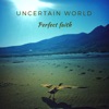 Uncertain World