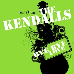 Bye Bye Love - The Kendalls