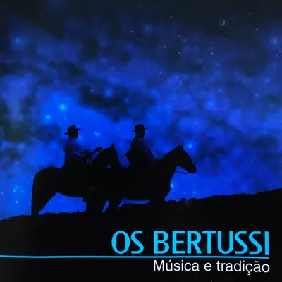 Música e Tradição - Os Bertussi Música e Tradição - Os Bertussi