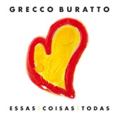 Grecco Buratto - Essas Coisas Todas