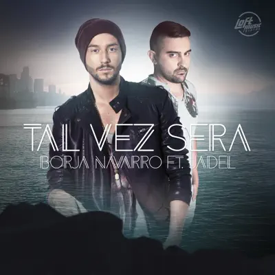 Tal Vez Será (feat. Jadel) - Single - Borja Navarro