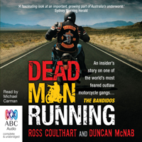 Ross Coulthart & Duncan McNab - Dead Man Running: An insider's story on one of the world's most feared motorcycle gangs... The Bandidos (Unabridged) artwork