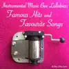 Instrumental Music Box Lullabies: Famous Hits and Favourite Songs album lyrics, reviews, download