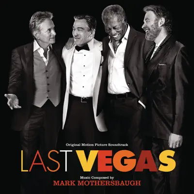 Last Vegas (Original Motion Picture Soundtrack) - Mark Mothersbaugh Last Vegas (Original Motion Picture Soundtrack) - Mark Mothersbaugh
