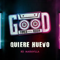 Quiere Huevo - Single - RD Maravilla Quiere Huevo - Single - RD Maravilla