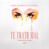 Stream & download Te Trato Mal (feat. Shyno & YL) - Single