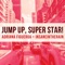 Jump Up, Super Star! (feat. Insaneintherain) - Adriana Figueroa lyrics