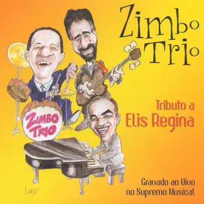 Tributo a Elis Regina (Ao Vivo no Supremo Musical) - Zimbo Trio