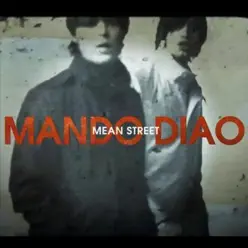 Mean Street - Single - Mando Diao