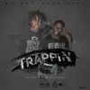 Trappin (feat. Jackboy) - Single album lyrics, reviews, download