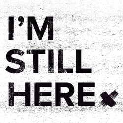 Introducing: I'm Still Here