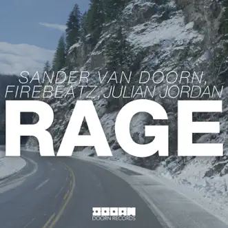 Rage - Single by Sander van Doorn, Julian Jordan & Firebeatz album reviews, ratings, credits